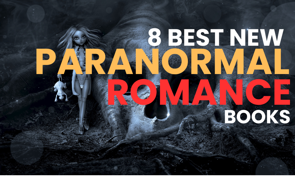 8 Best New Paranormal Romance Books 2024